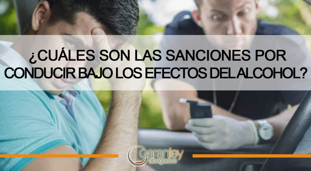 consecuencias y penalidades por conducir bajo los efectos del alcohol