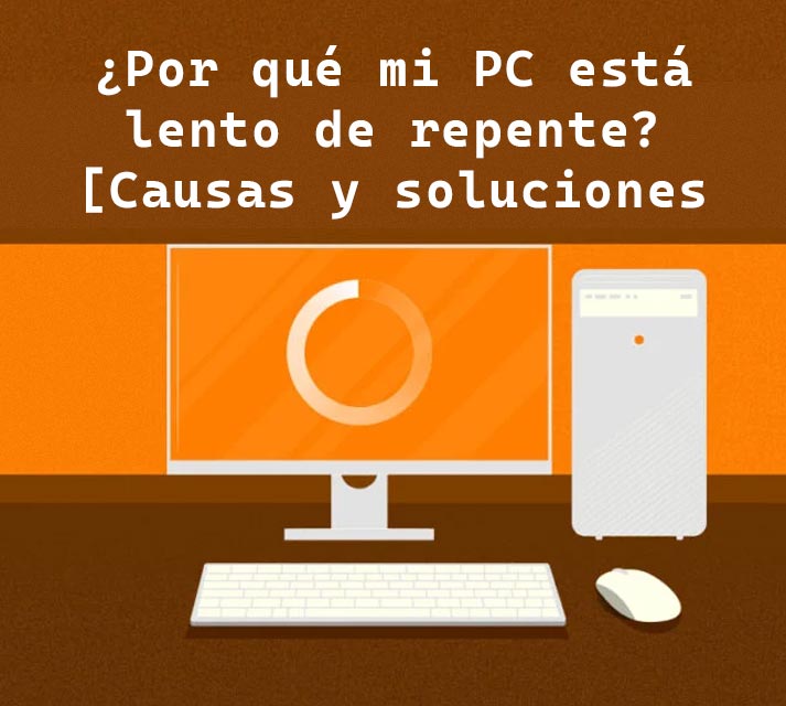 por que mi ordenador va muy lento y como acelerar su rendimiento