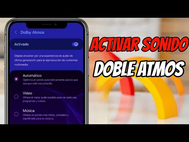 descubre que es dolby atmos en el celular y sus ventajas