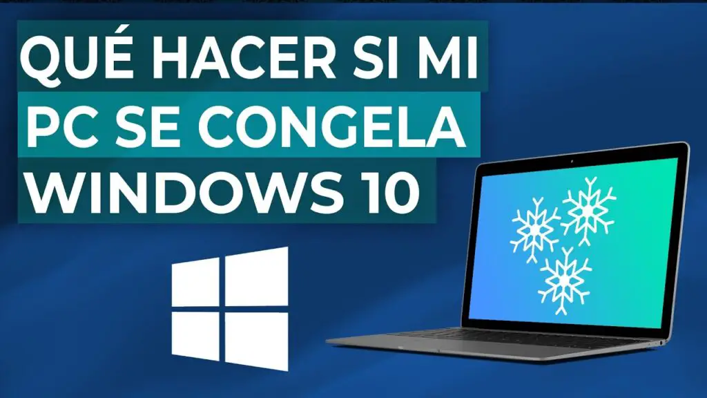 soluciones cuando mi laptop se congela al iniciar windows 10